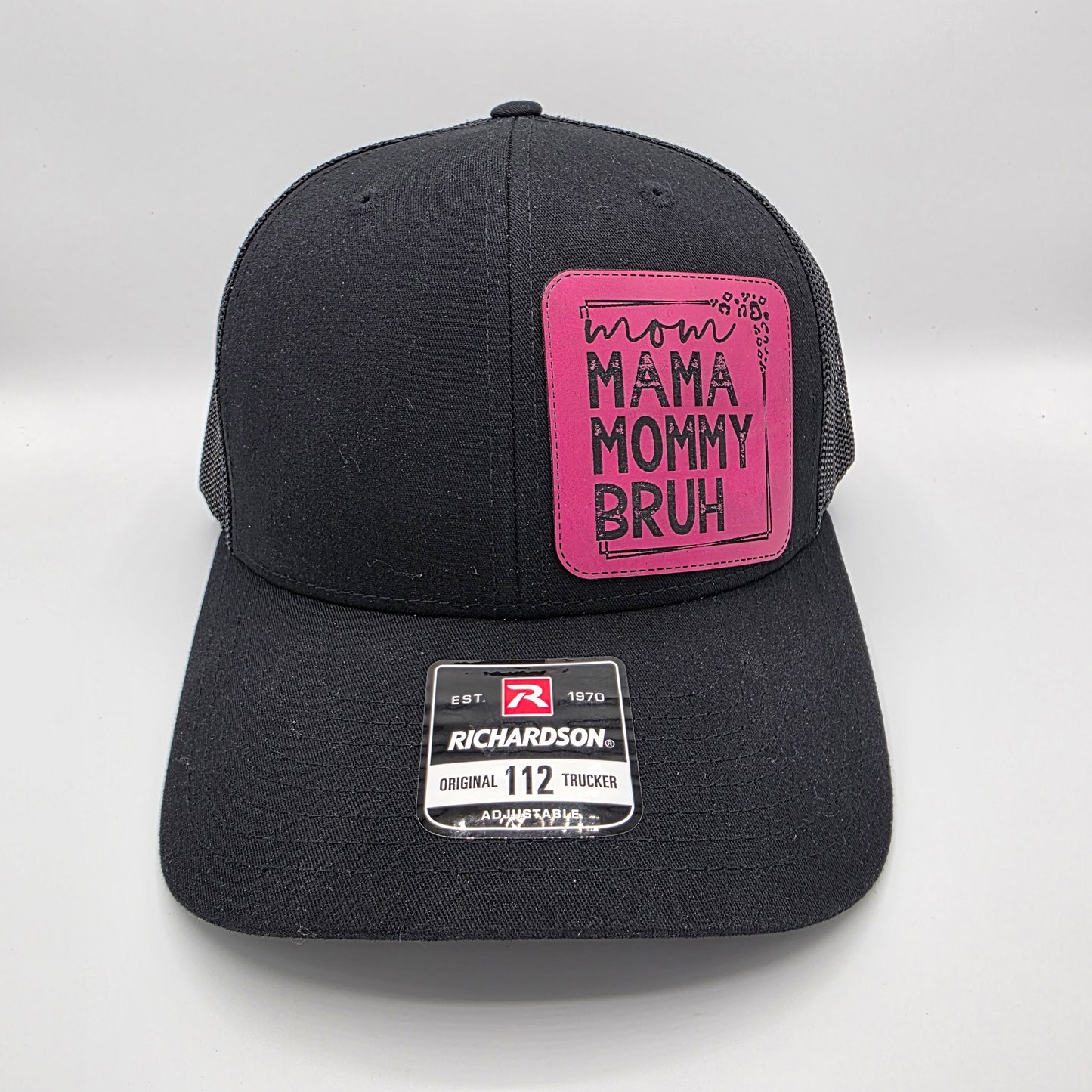 "Mom Mama Mommy Bruh" Leather Patch Hat – Richardson 112 Trucker Cap