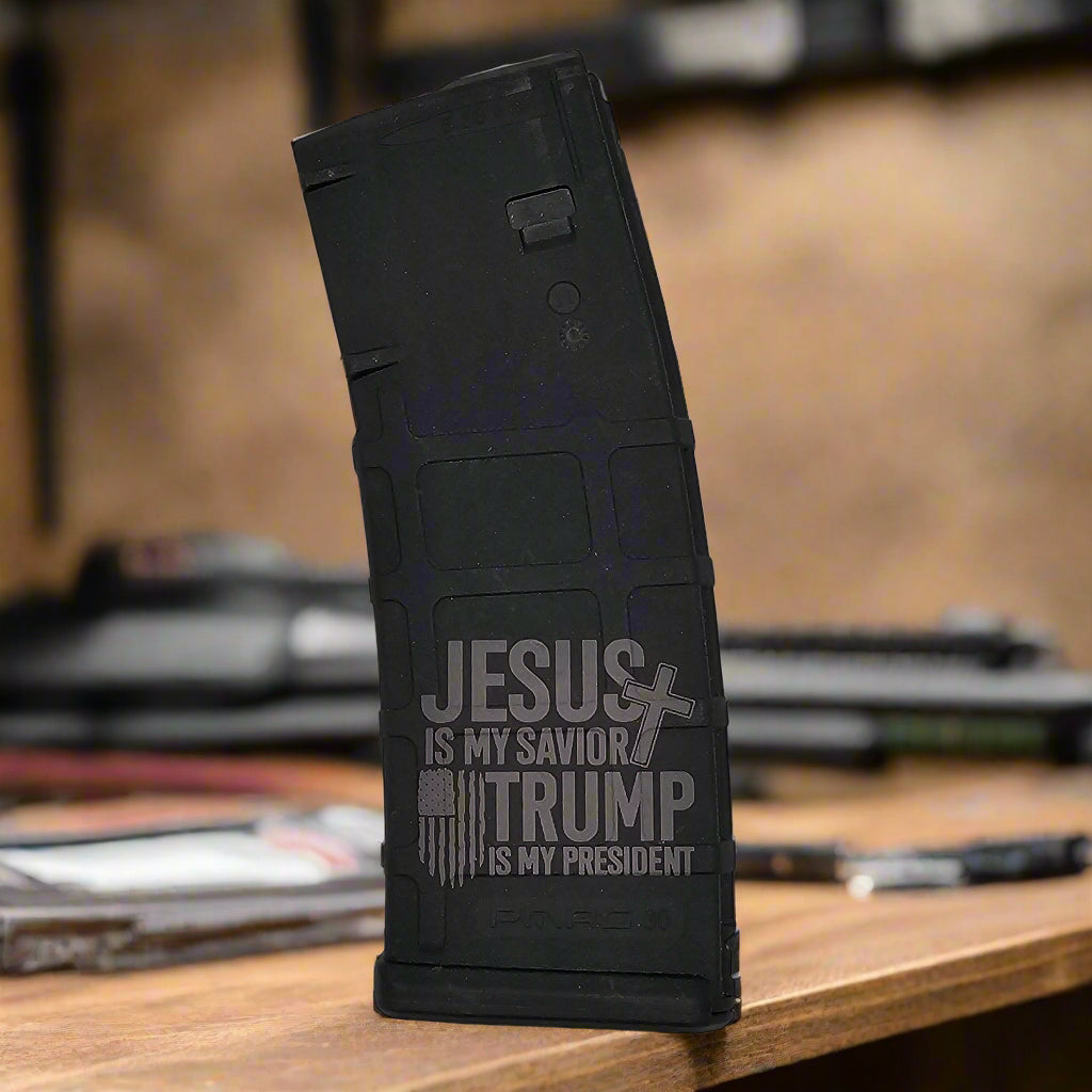Jesus_is_my_Savior_Trump_is_my_President_laser_engraved_AR_magazine
